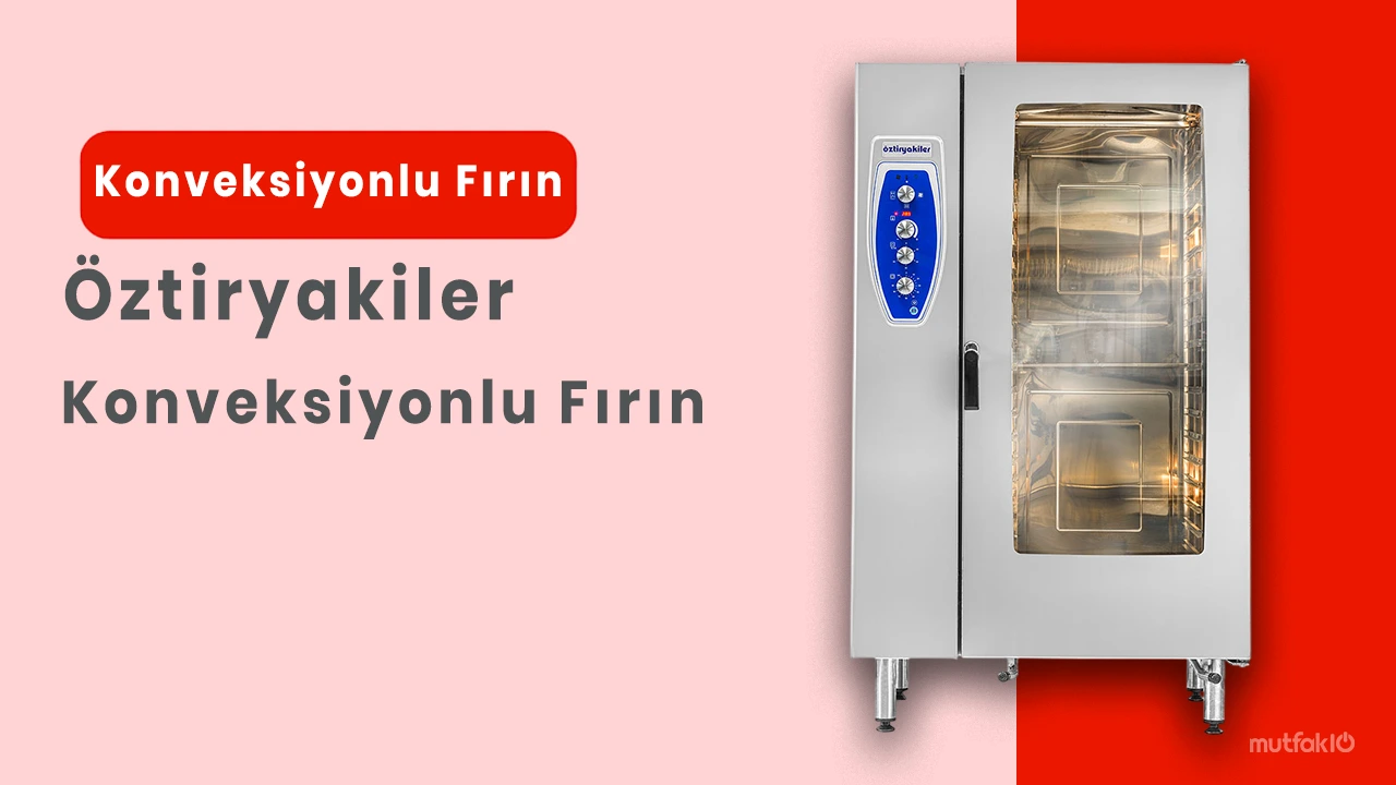 Öztiryakiler Konveksiyonlu Fırın -> Blog