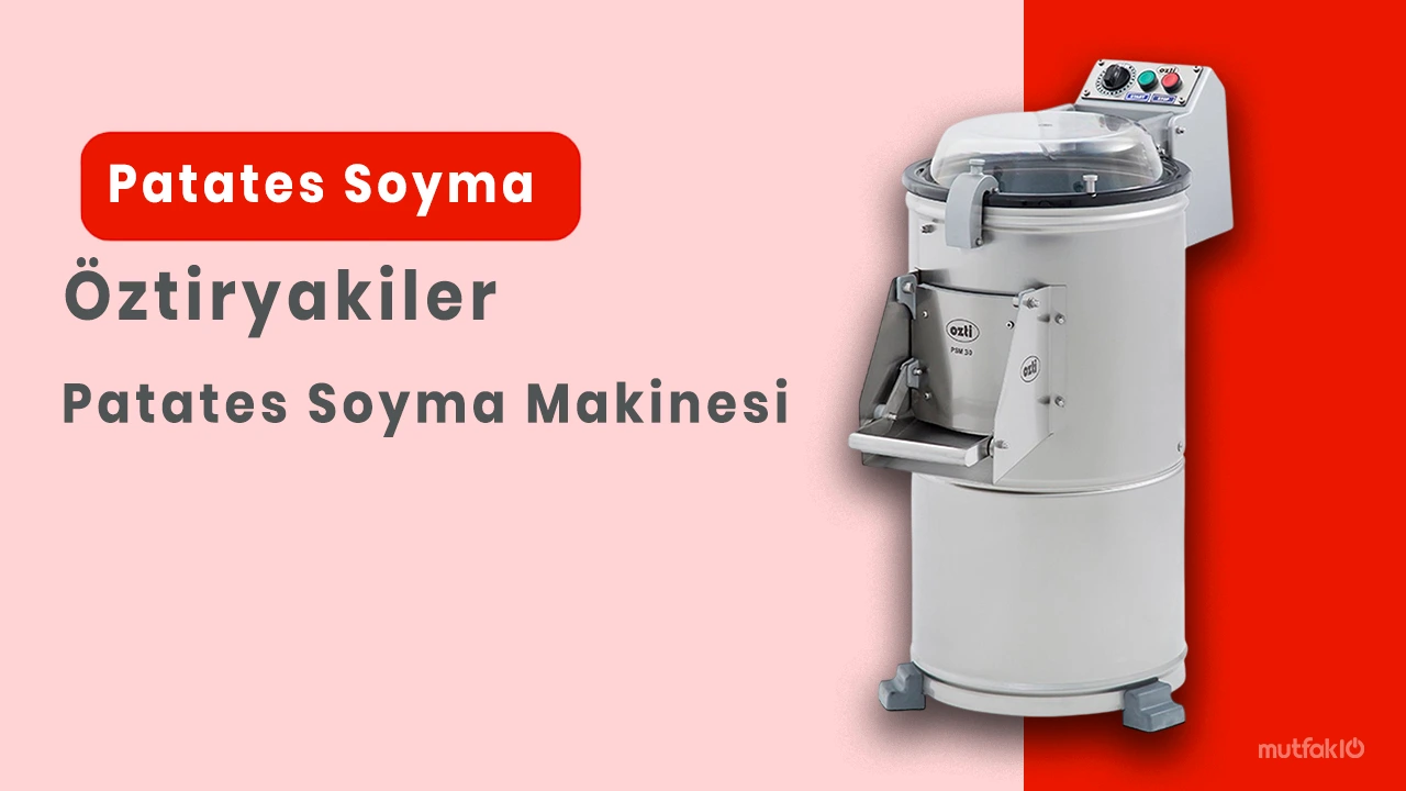 Mutfak10 Öztiryakiler Patates Soyma & Dilimleme Makinesi -> Blog
